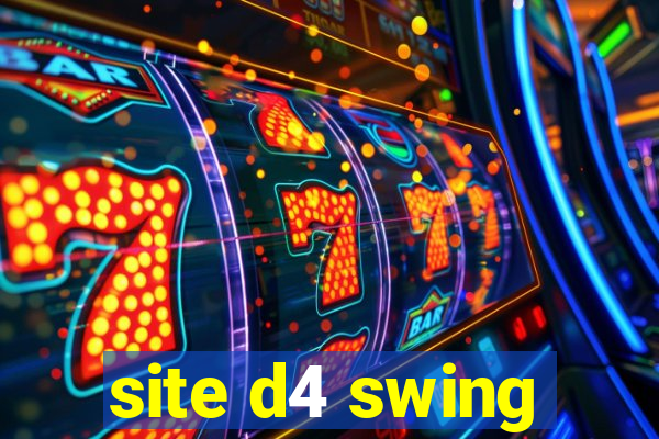 site d4 swing